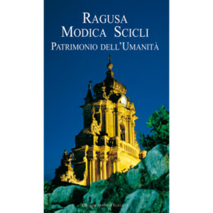 Libro Ragusa Modica Scicli Patrimonio Dell'Umanità