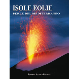 Libro Isole Eolie Perle del Mediterraneo