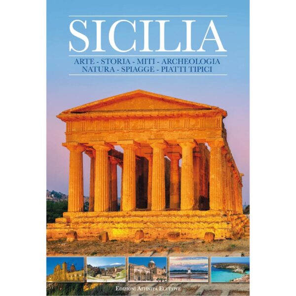 Libro Sicilia Arte, Stora, Miti, Archeologia, Natura, Spiagge, Piatti Tipici