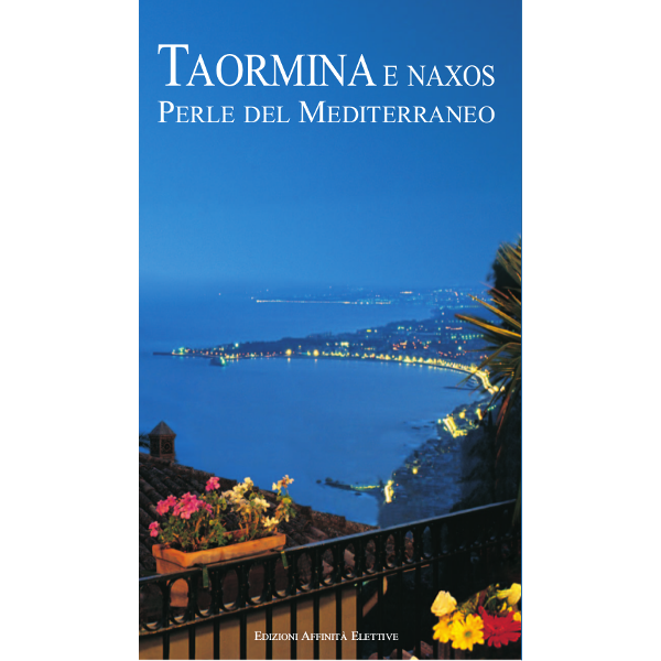 Libro Taormina e Naxos Perle del Mediterraneo